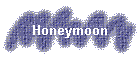 Honeymoon